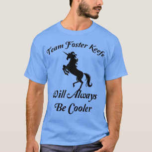Camiseta cita divertida de unicornio Team Foster Keefe Will