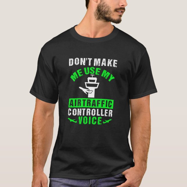 Camiseta Cita divertida de voz del controlador de tráfico a (Anverso)