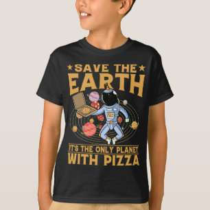 Camiseta Cita divertida del activista medioambiental Pizza 