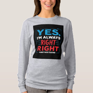 Camiseta Cita divertida del profesor de matemáticas - "Sí. 