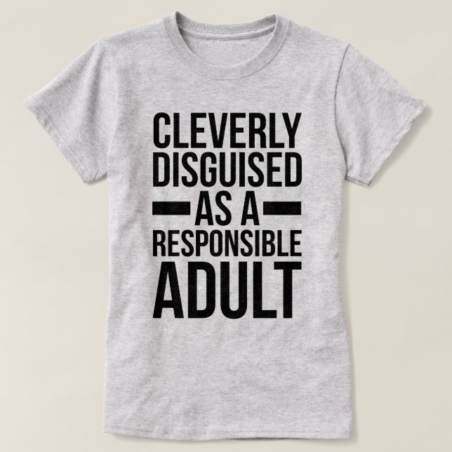 Camiseta Cita divertida disfrazada del adulto responsable (Diseño del anverso)