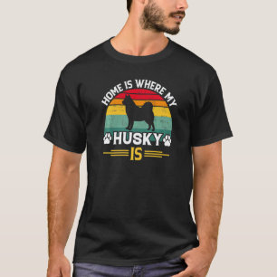 Camiseta Cita Divertida El Hogar Es Donde Está Mi Husky Sib