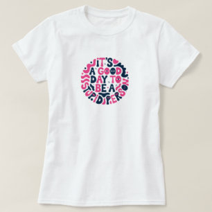 Camiseta Cita Divertida Es Un Buen Día para Ser una Persona