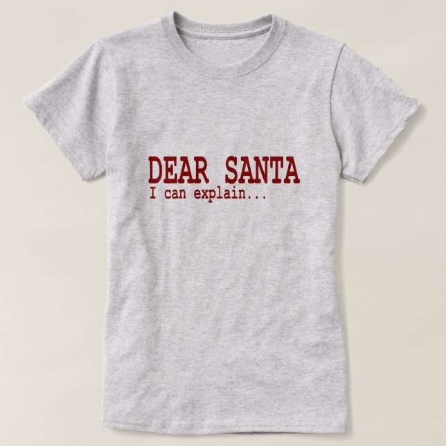 Camiseta Cita divertida estimado Santa del navidad puedo (Diseño del anverso)
