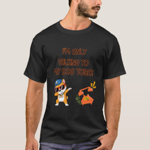 Camiseta Cita Divertida Hablando Con Mi Perro
