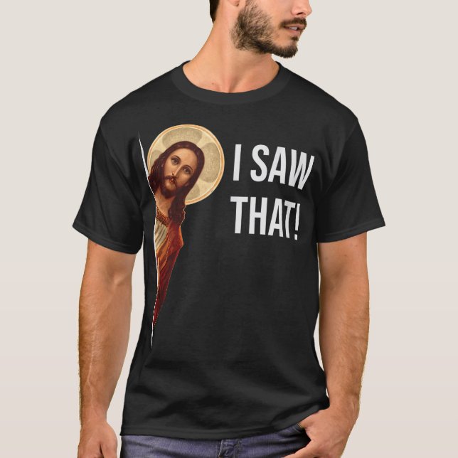 Camiseta Cita divertida Jesús Meme Vi Ese Cristiano (Anverso)