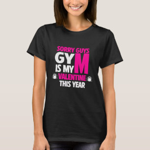Camiseta Cita divertida Lo siento chicos Gym es mi San Vale