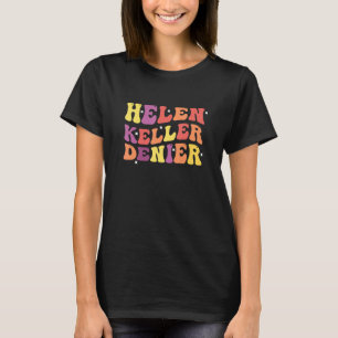 Camiseta Cita Divertida Negadora de Helen Keller