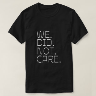 Camiseta Cita divertida no nos importó negrita actitud sarc