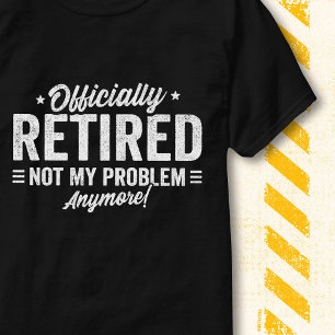 Camiseta Cita Divertida Oficialmente Retirada No Es Mi Prob