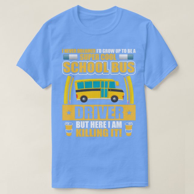 Camiseta Cita divertida para el conductor del autobús escol (Diseño del anverso)