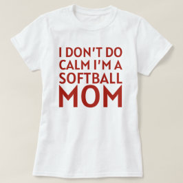 Camiseta Cita divertida para mamá de Softball | Sentido de 