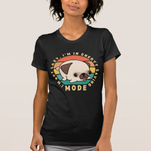 Camiseta Cita Divertida Perrito Pug Adorable Perezoso