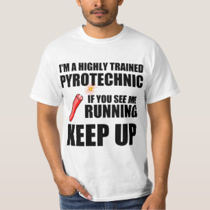 Camiseta Cita divertida: Pirotécnica entrenada