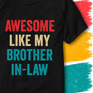 Camiseta Cita Divertida Retro Increíble Como Mi Cuñado