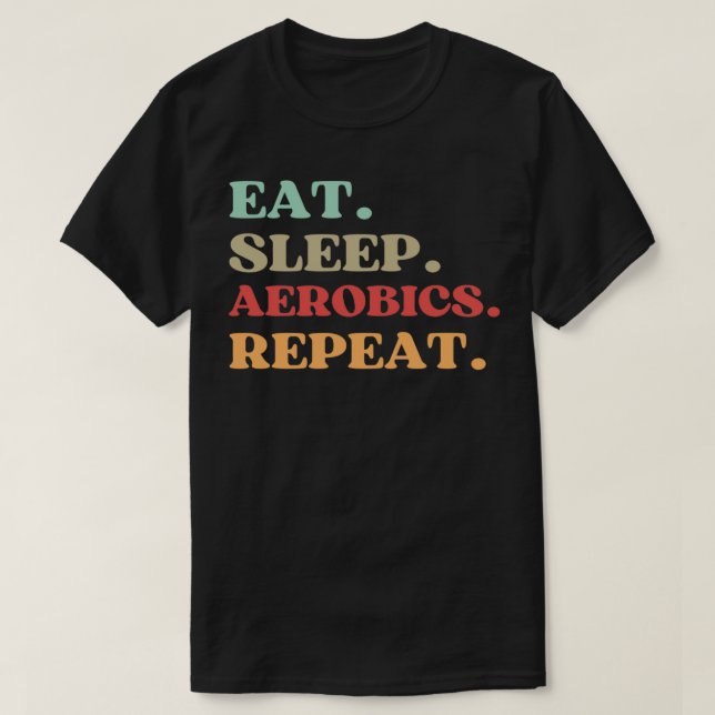 CAMISETA CITA DIVERTIDA SOBRE AEROBICS COMER SLEEP AEROBICS (Diseño del anverso)