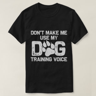 Camiseta Cita Divertida Voz Entrenamiento de Perros
