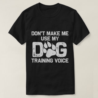 Camiseta Cita Divertida Voz Entrenamiento de Perros