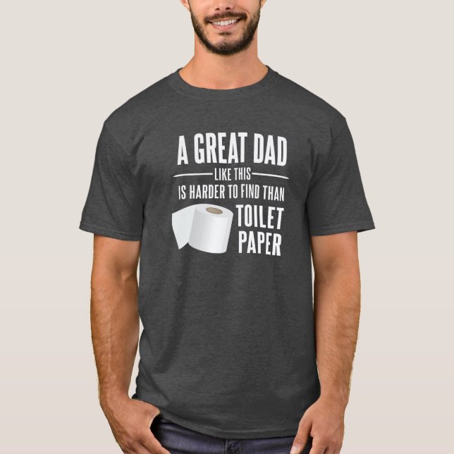 Camiseta Cita divertidísima de papel higiénico de Great Dad (Anverso)