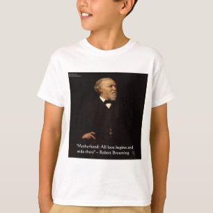 Camiseta Cita Famosa de Robert Browning sobre la Maternidad