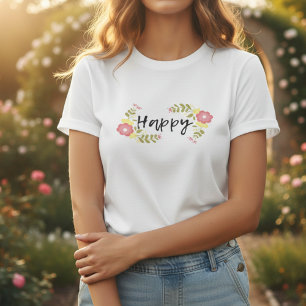 Camiseta Cita feliz de flor silvestre rosa y caligrafía de