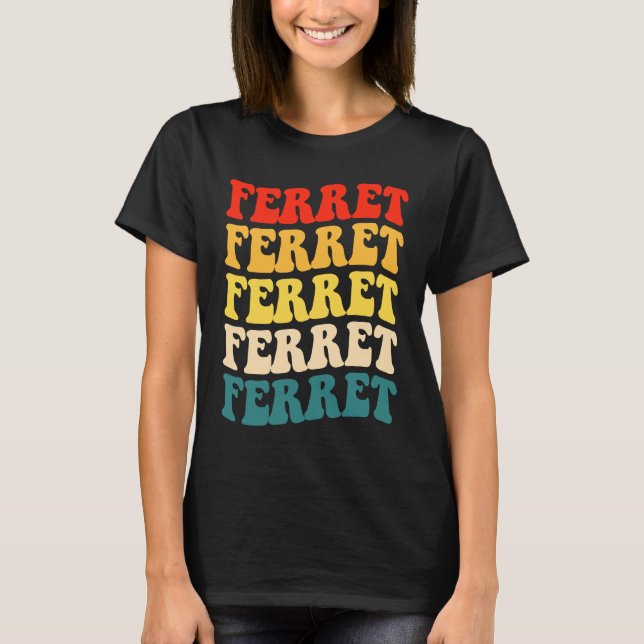 Camiseta Cita ferret para ferret y propietarios (Anverso)