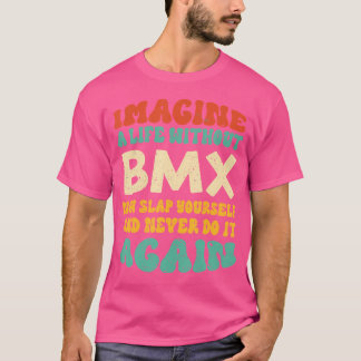 Camiseta Cita Graciosa De Bmx Para Los Amantes De Bmx