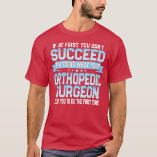 Camiseta Cita graciosa de cirujano ortopédico