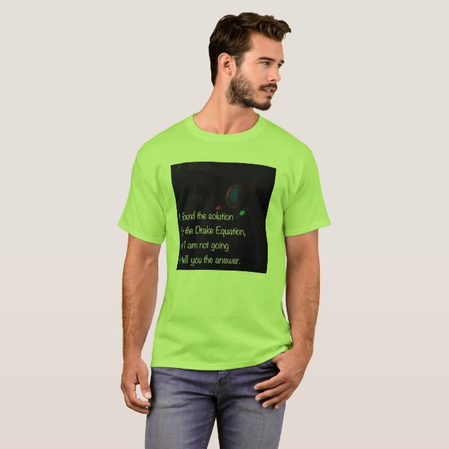 Camiseta Cita graciosa de Drake Equation (Anverso completo)