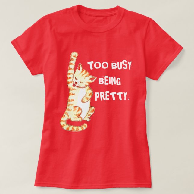 Camiseta Cita graciosa de gato "Demasiado ocupada siendo Bo (Diseño del anverso)