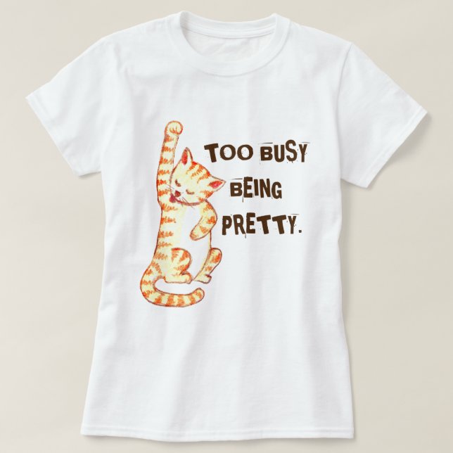 Camiseta Cita graciosa de gato "Demasiado ocupada siendo Bo (Diseño del anverso)