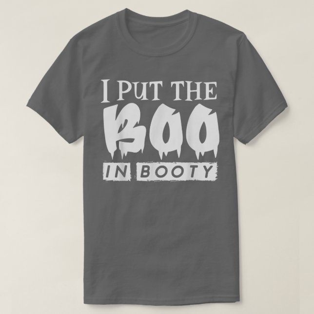 Camiseta Cita Graciosa De Halloween, Puse El Boo En Booty, (Diseño del anverso)