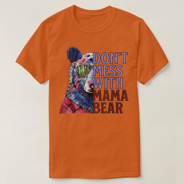 Camiseta Cita graciosa de mamá oso, no te metas con mamá Be (Diseño del anverso)