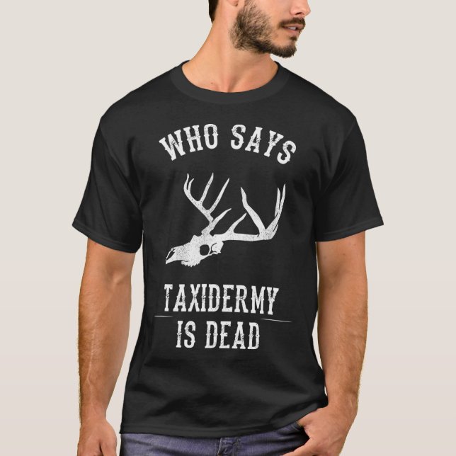 Camiseta Cita graciosa de Taidermy (Anverso)