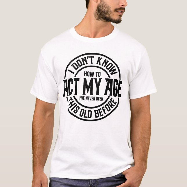 Camiseta Cita graciosa de un anciano (Anverso)
