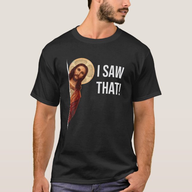 Camiseta Cita Graciosa Jesús Meme Vi A Ese Cristiano T Shir (Anverso)