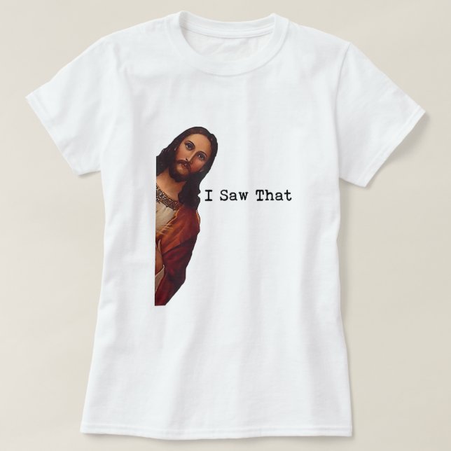 Camiseta Cita Graciosa Jesús Meme Vi Ese Cristiano1679 (Diseño del anverso)
