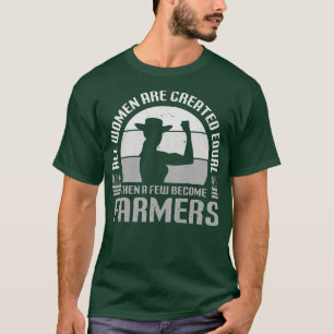 Camiseta Cita Graciosa Para Agricultoras, Se Crean Todas La