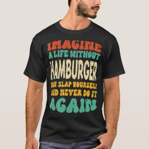 Camiseta Cita Hamburguesa De Alimentos Para Hamburger