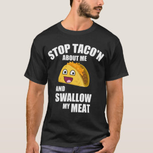 Camiseta Cita hilarante del Taco: Trague mi carne