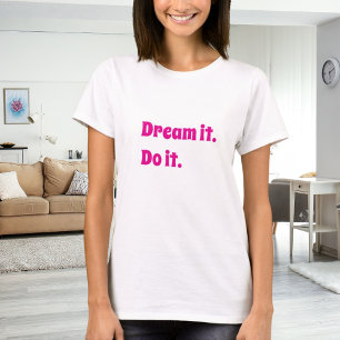 Camiseta Cita inspiradora blanca rosa sueña con hacerlo
