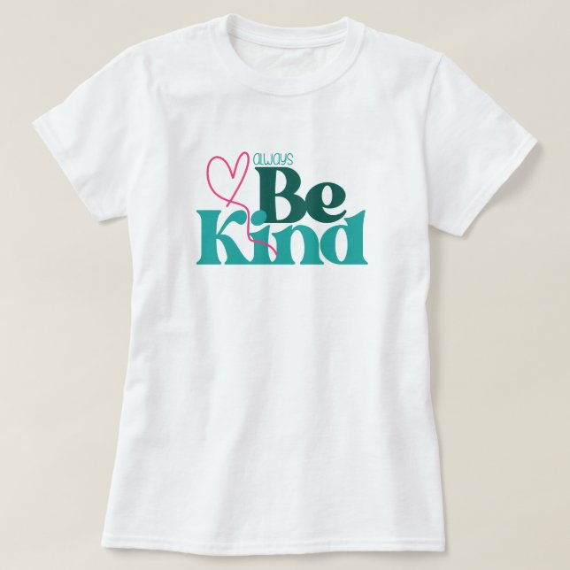 Camiseta Cita Inspiradora de Be Kind (Diseño del anverso)