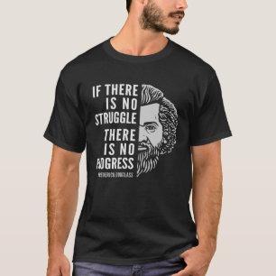 Camiseta Cita Inspiradora De Frederick Douglass Si No Hay