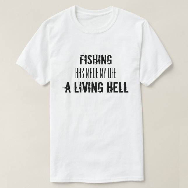 Camiseta Cita Inspiradora divertida sobre pesca (Diseño del anverso)