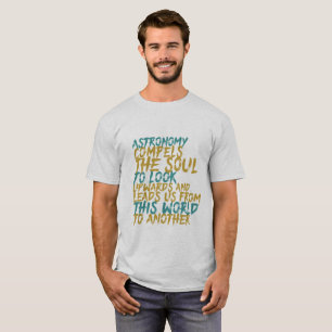 Camiseta Cita Inspiradora geek de Astronomía Science Space