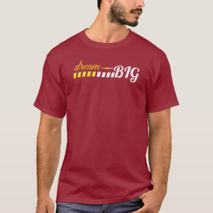 Camiseta Cita Inspiradora motivacional de Dream Big