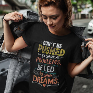 Camiseta Cita inspiradora: No te hagas sentir presionado po
