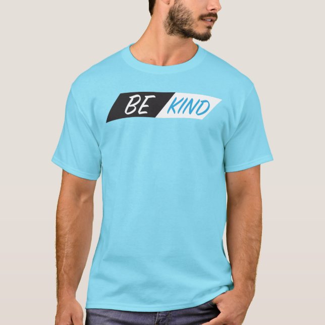 Camiseta Cita Inspiradora positiva de Be Kind (Anverso)