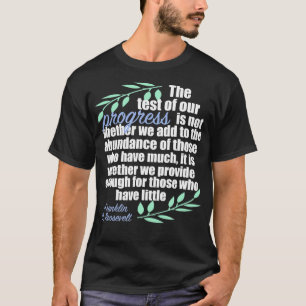 Camiseta Cita inspiradora sobre el progreso del FDR Demócra