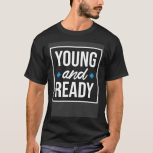 Camiseta Cita joven y lista motivacional e inspiradora